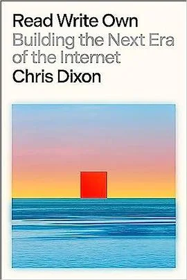 封面:Read Write Own: Building the Next Era of the Internet