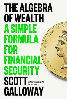 封面:The Algebra of Wealth: A Simple Formula for Financial Security